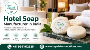 Hotel Soap Manufacturer in India – Tepals Formulations